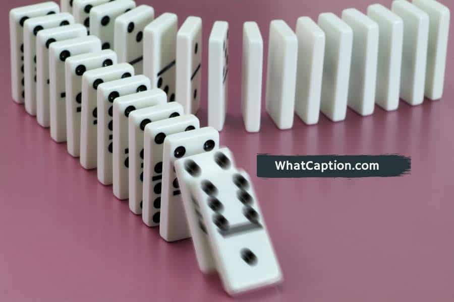 Dominoes Captions for Instagram