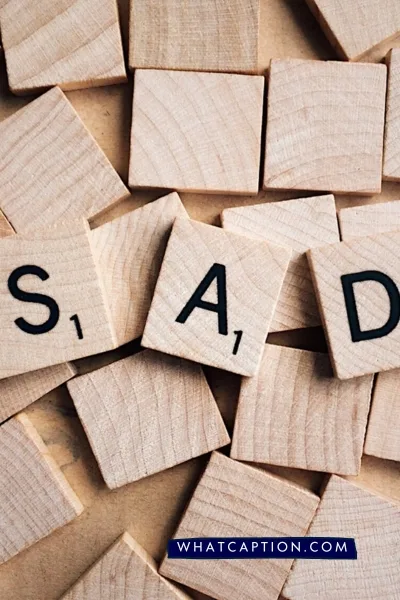 Sad Captions for Instagram Sad Captions for Instagram